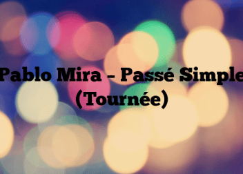 Pablo Mira – Passé Simple (Tournée)
