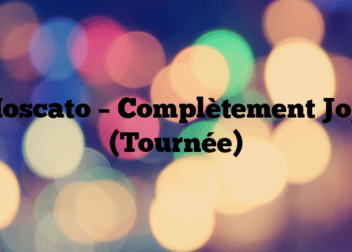 Moscato – Complètement Jojo (Tournée)