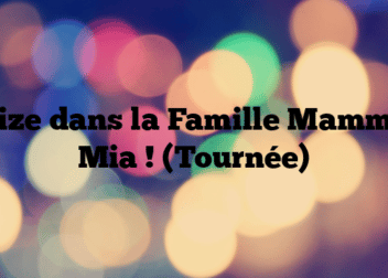Zize dans la Famille Mamma Mia ! (Tournée)