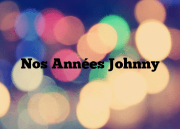 Nos Années Johnny