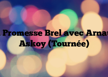 La Promesse Brel avec Arnaud Askoy (Tournée)